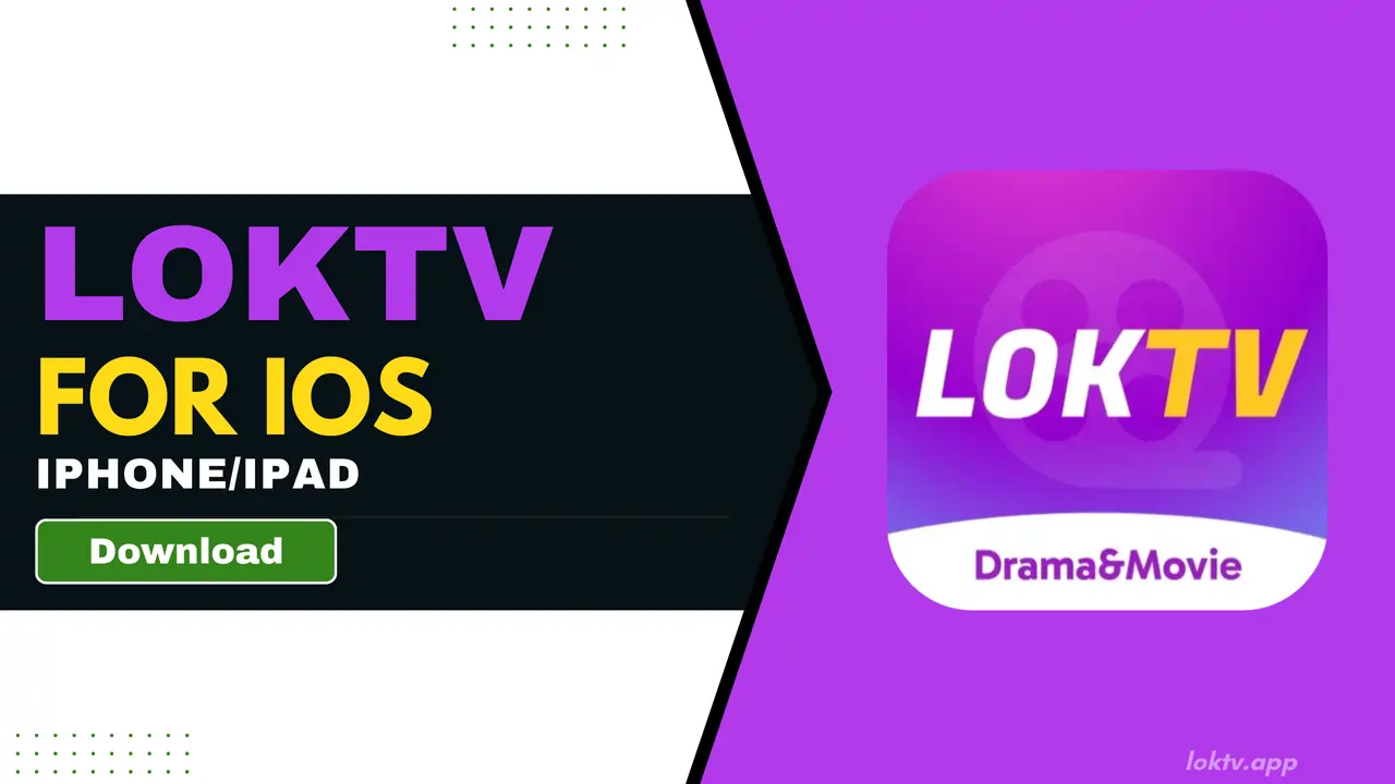 Download LokTV For iOS (Official App) For iPhone/iPad 1 LokTV For iOS