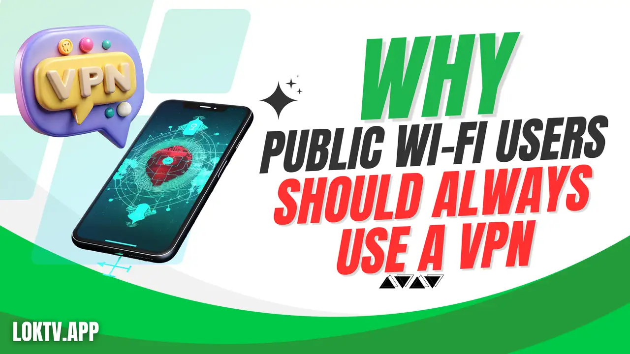 Why Public Wi-Fi Users Should Always Use a VPN? 1 Why Public Wi-Fi Users Should Always Use a VPN